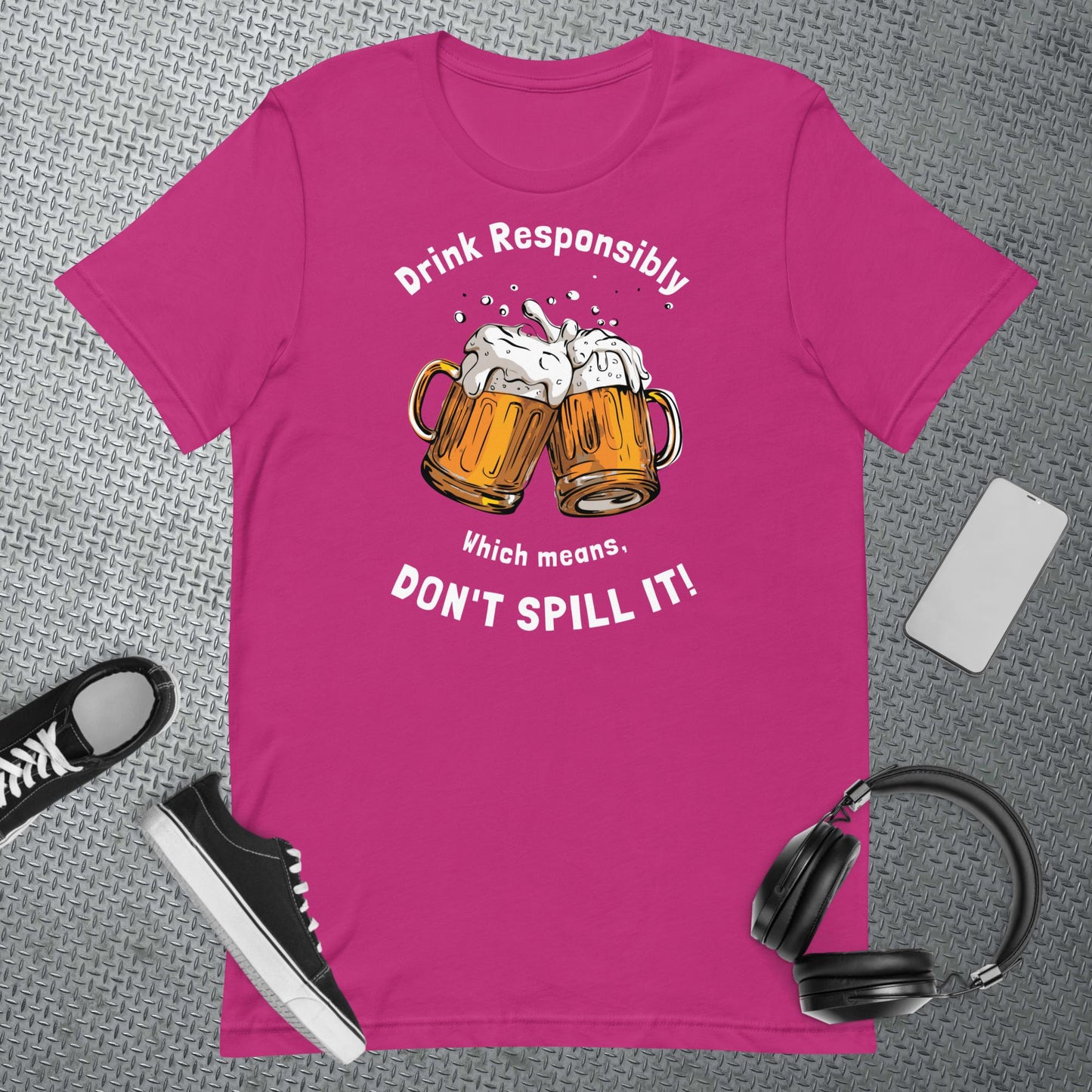 Drink Responsibly Unisex t-shirt