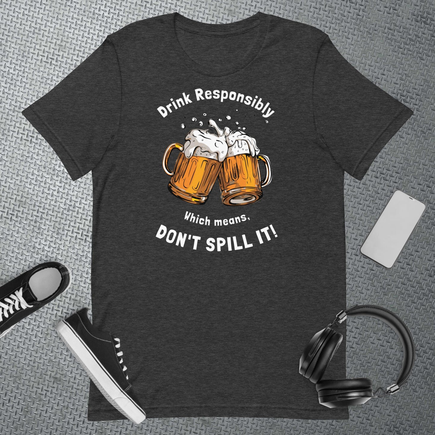 Drink Responsibly Unisex t-shirt