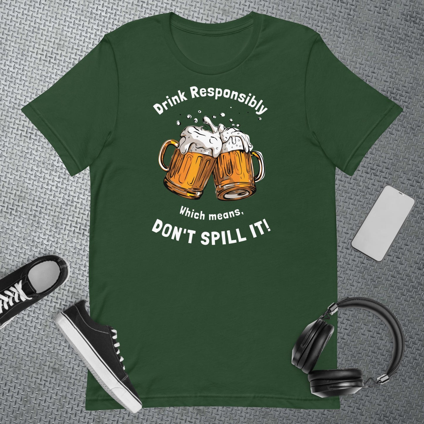 Drink Responsibly Unisex t-shirt