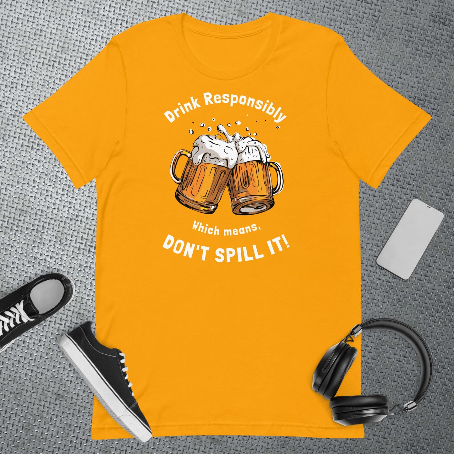 Drink Responsibly Unisex t-shirt