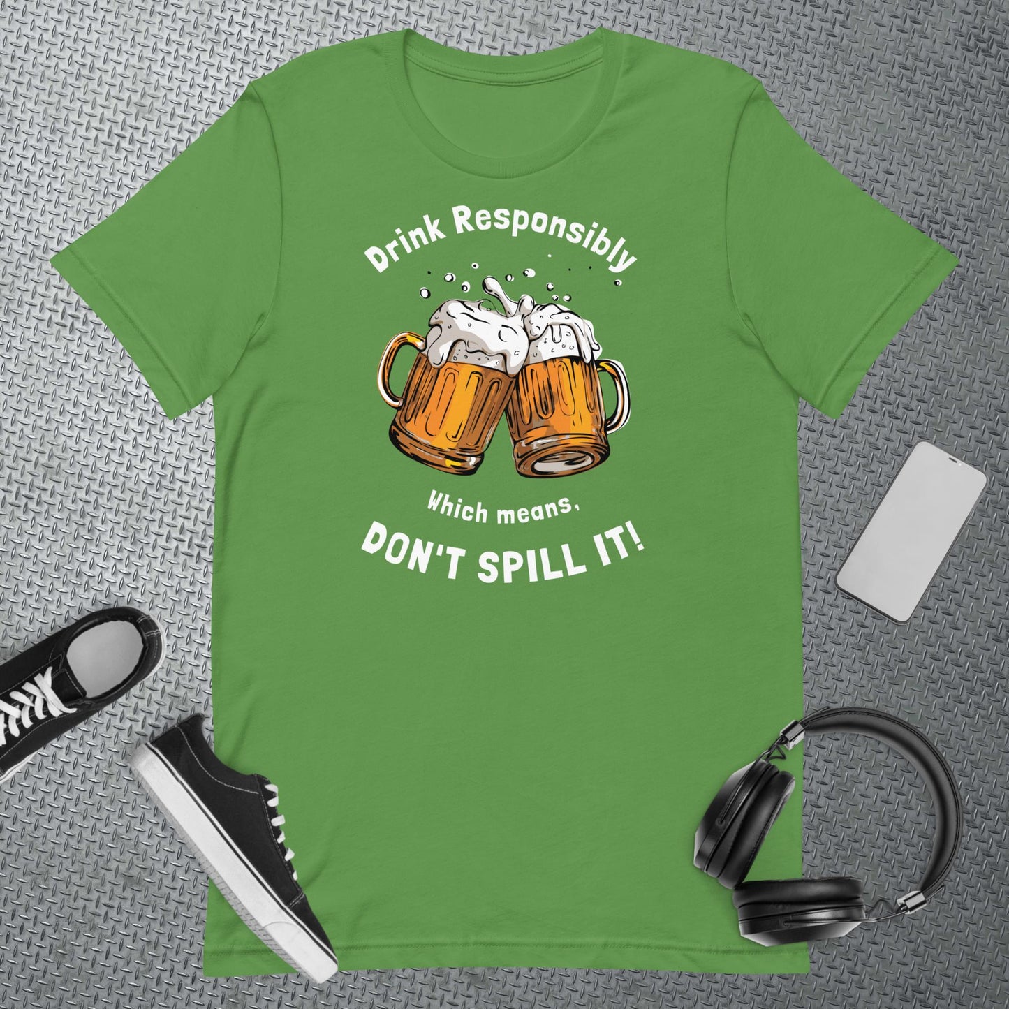 Drink Responsibly Unisex t-shirt