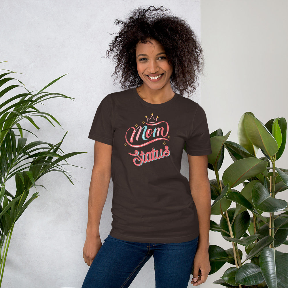 Mom Status Unisex t-shirt