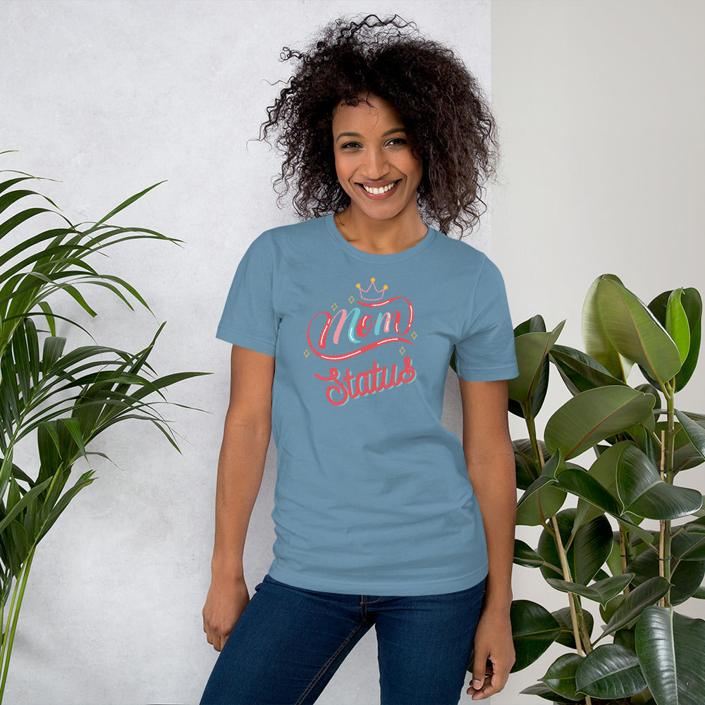 Mom Status Unisex t-shirt