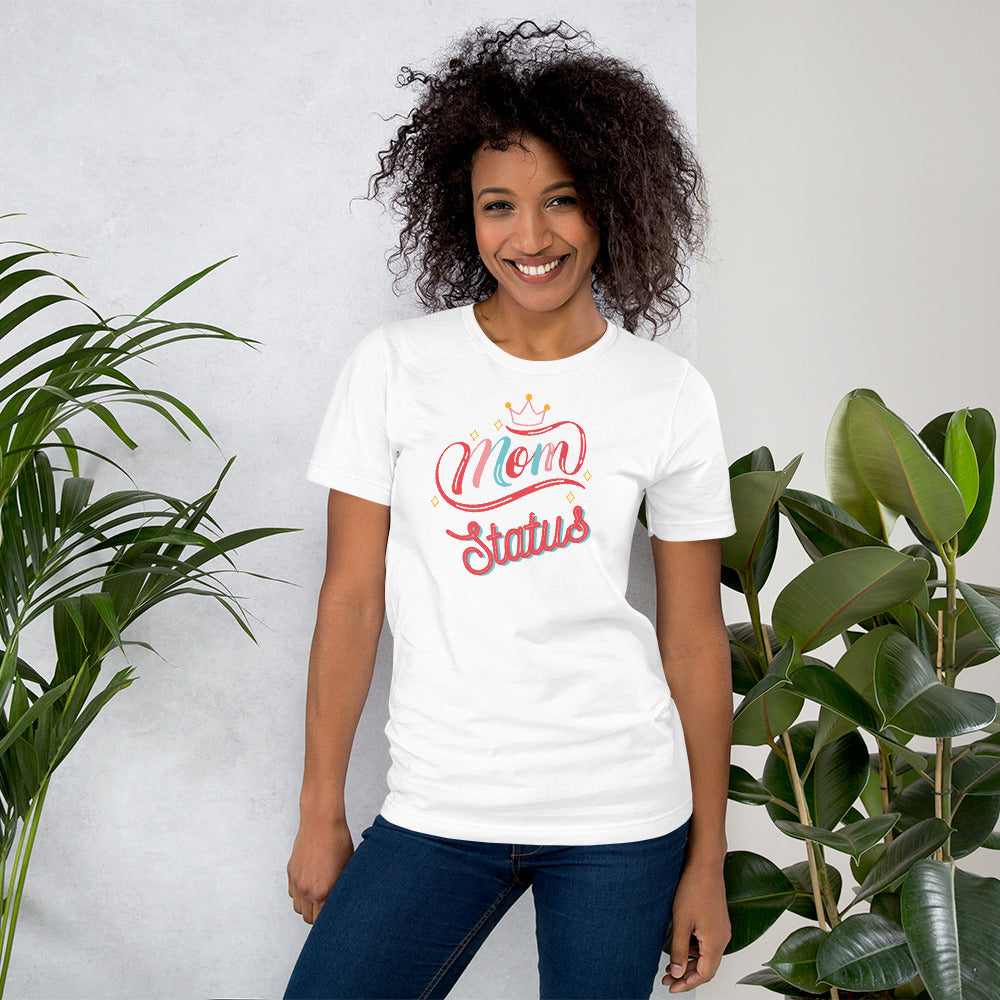 Mom Status Unisex t-shirt